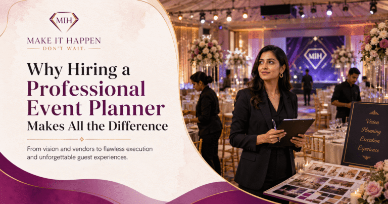 Why Hiring a Professional Event Planner Makes Every Celebration Stress-Free